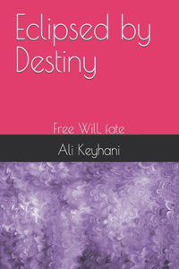 Eclipsed by Destiny