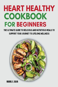Heart Healthy Cookbook for Beginners