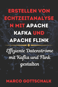 Erstellen von Echtzeitanalysen mit Apache Kafka und Apache Flink