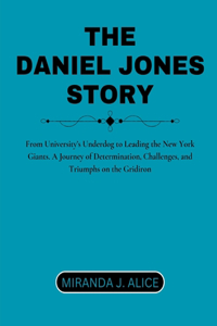 The Daniel Jones Story