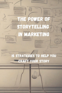 Power of Storytelling in Marketing