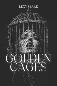 Golden Cages - Dark Romance Psychologique