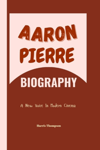Aaron Pierre Biography