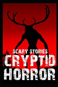 Scary Cryptid Horror Stories