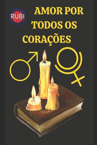 Amor Por Todos OS Corações