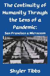 Continuity of Humanity Through the Lens of a Pandemic