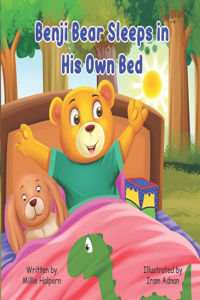 Benji Bear Sleeps In His Own Bed