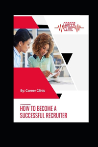 How To Become A Successful Recruiter