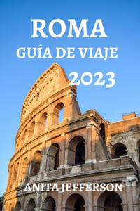 Roma Guía de Viaje 2023