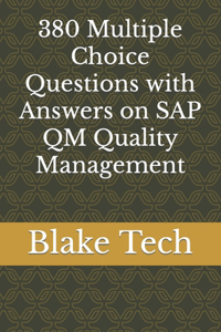 380 Multiple Choice Questions with Answers on SAP QM Quality Management
