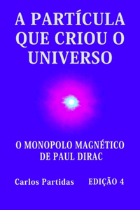 A Partícula Que Criou O Universo