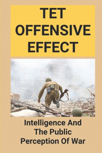 Tet Offensive Effect