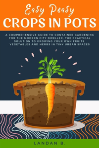 Easy Peasy Crops in Pots