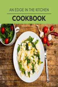 An Edge In The Kitchen Cookbook