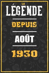 La Légende Depuis AOÛT 1930