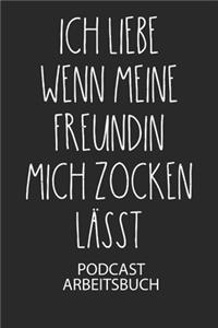 Ich liebe wenn meine Freundin mich zocken lässt. - Podcast Arbeitsbuch