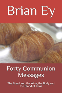 Forty Communion Messages