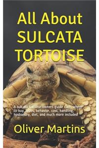 All About SULCATA TORTOISE