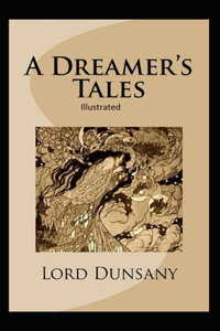 A Dreamer's Tales Illustrated