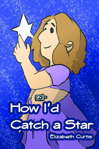 How I'd Catch a Star