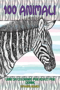 Libri da colorare per adulti per donne - Immagini grandi - 100 Animali
