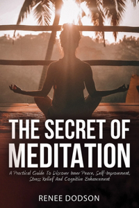 The Secret of Meditation