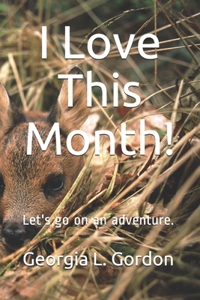 I Love This Month!