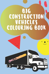 big construction Vehicles Colouring Book