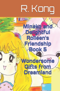 Minako and Delightful Rolleen's Friendship Book 5