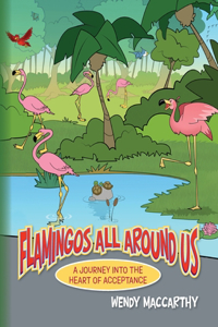 Flamingos All Around Us
