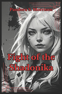 Fight of the Shadonika
