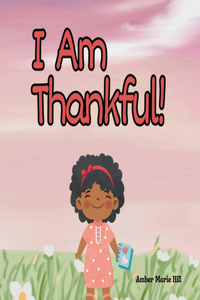 I Am Thankful!