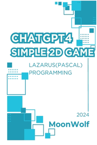 Chatgtp4 Simple ２d Game Lazarus( Pascal ) Programming