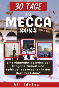 30 Tage in Mecca 2024