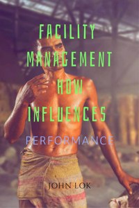 Facility Management How Influences