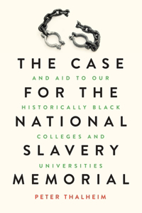 Case for the National Slavery Memorial and Aid to our HBCUs