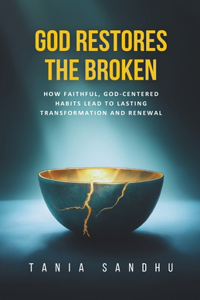 God Restores the Broken