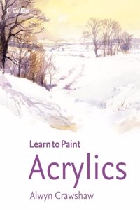 Acrylics (Collins Learn to Paint)