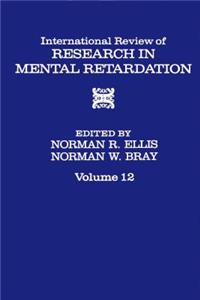 Int'l REV of Resrc in Mentl Retardtn V12