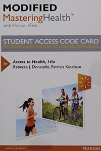 Modified Masteringhealth with Pearson Etext -- Standalone Access Card -- For Access to Health