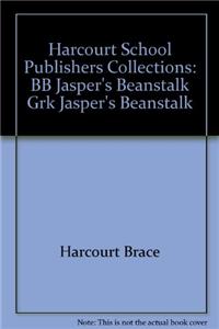 Harcourt School Publishers Collections: BB Jasper's Beanstalk Grk Jasper's Beanstalk