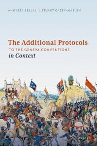 Additional Protocols to the Geneva Conventions in Context