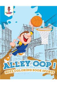 Alley-oop!