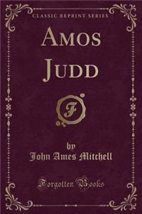 Amos Judd (Classic Reprint)