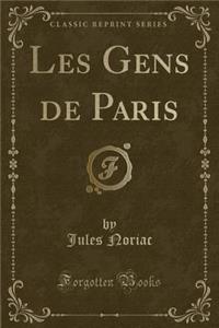 Les Gens de Paris (Classic Reprint)