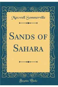 Sands of Sahara (Classic Reprint)