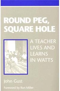 Round Peg, Square Hole