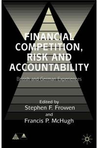 Financial Competition, Risk and Accountability