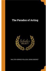 Paradox of Acting