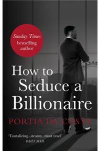 How to Seduce a Billionaire